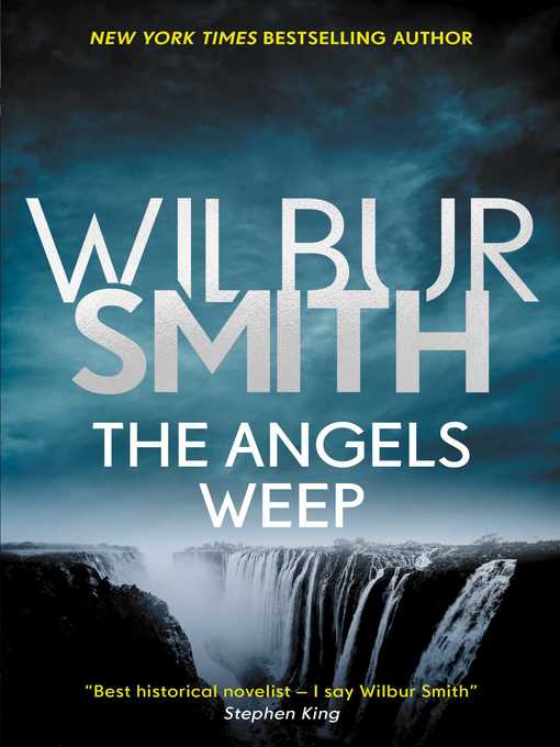 Title details for The Angels Weep by Wilbur Smith - Available